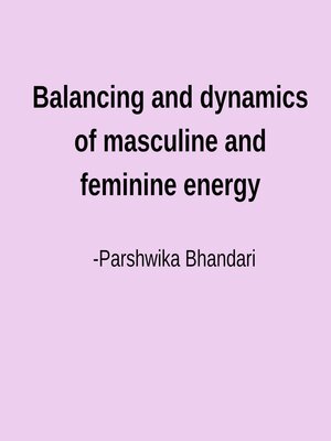 cover image of Balancing and dynamics of masculine and feminine energy